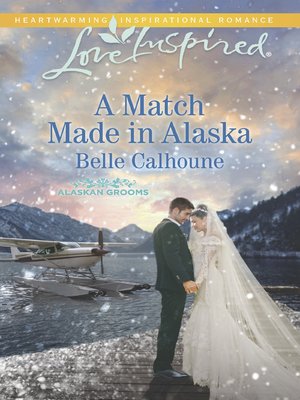 cover image of A Match Made In Alaska